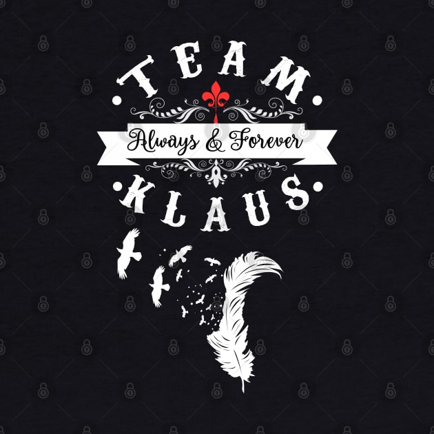 Team Klaus. The Originals. by KsuAnn